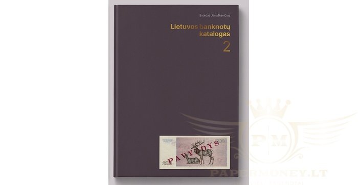 LIETUVOS BANKNOTŲ KATALOGAS. 2 DALIS. TALONAI